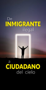 De inmigrante ilegal a ciudadano del cielo (paquete de 100)
