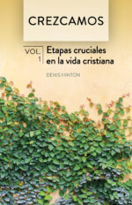 Crezcamos - Etapas cruciales en la vida cristiana