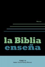 La Biblia Enseña - Tomo 10 (Marcos)