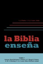 La Biblia Enseña - Tomo 7 (1 y 2 Pedro, 1, 2 y 3 Juan, Judas)